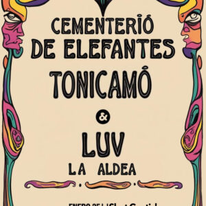 Cementerio de Elefantes, Tonicamo & Luv Entrada General
